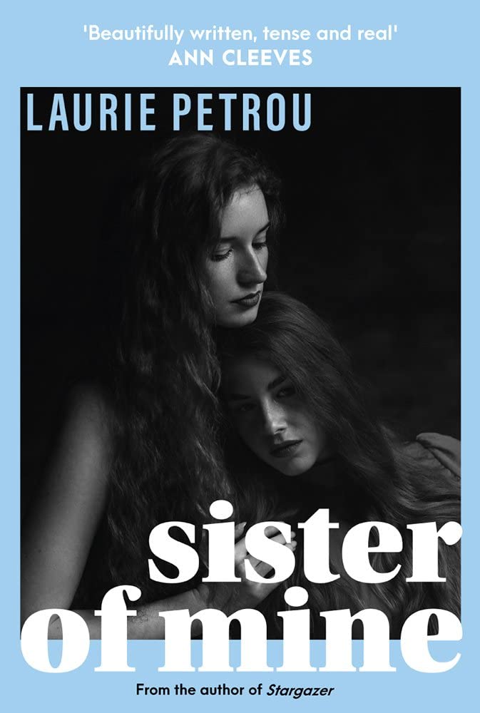 Sister of Mine: From the author of Stargazer, comes your next obsession...