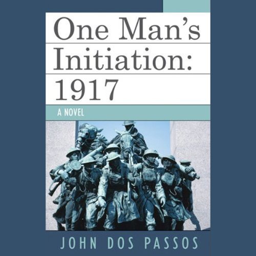 One Man's Initiation: 1917 Audiolivro Por John Dos Passos capa