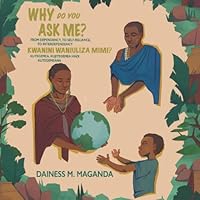 Why Do You Ask Me?: From Dependency, to Self-Reliance, to Interdependency 1953535364 Book Cover