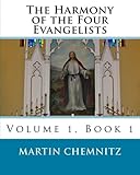 The Harmony of the Four Evangelists, volume 1