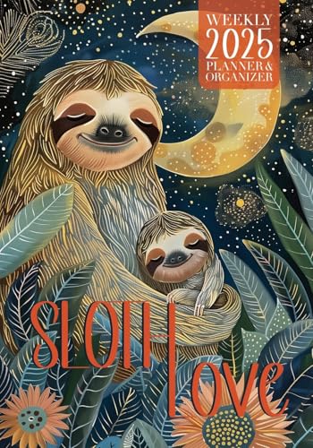Sloth Love 2025 Weekly Planner and Organizer: A Beautiful, Creative & Artistic Book for Sloth Lover’s, Packed Full of Colorful, Fun Images to Enjoy Throughout the Year image 3