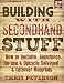Building with Secondhand Stuff, 2nd Edition: How to Reclaim, Repurpose, Re-use & Upcycle Salvaged & Leftover Materials