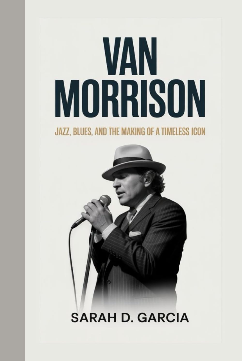 VAN MORRISON: JAZZ, BLUES, AND THE MAKING OF A TIMELESS ICON