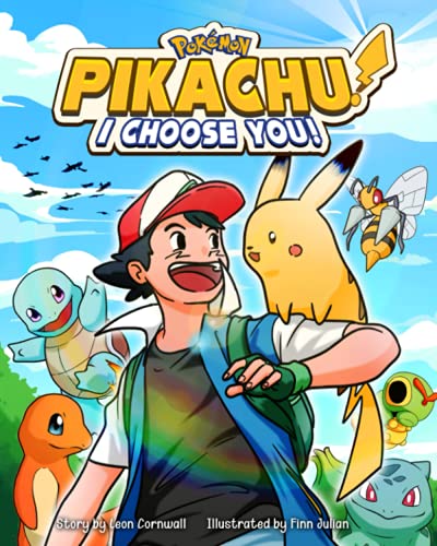 Pokemon Story: "Pikachu, I Choose You": An Interesting Book Is About The Adventure Of Ash Ketchum And His Pikachu