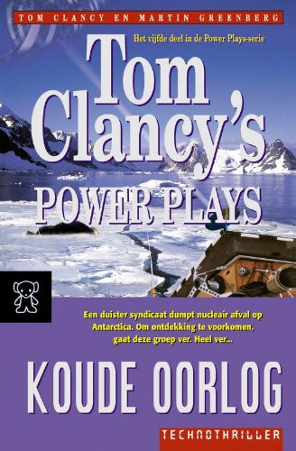 Koude oorlog (Tom Clancy's Power Plays, #5) 9046110826 Book Cover