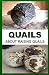 Quails: About Raising Quails
