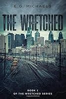 The Wretched: Book 1 of The Wretched Series 1073519333 Book Cover