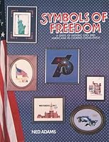 ' Symbols of Freedom ' Ned Adams Counted Cross Stitch Pattern Booklet 0882903101 Book Cover