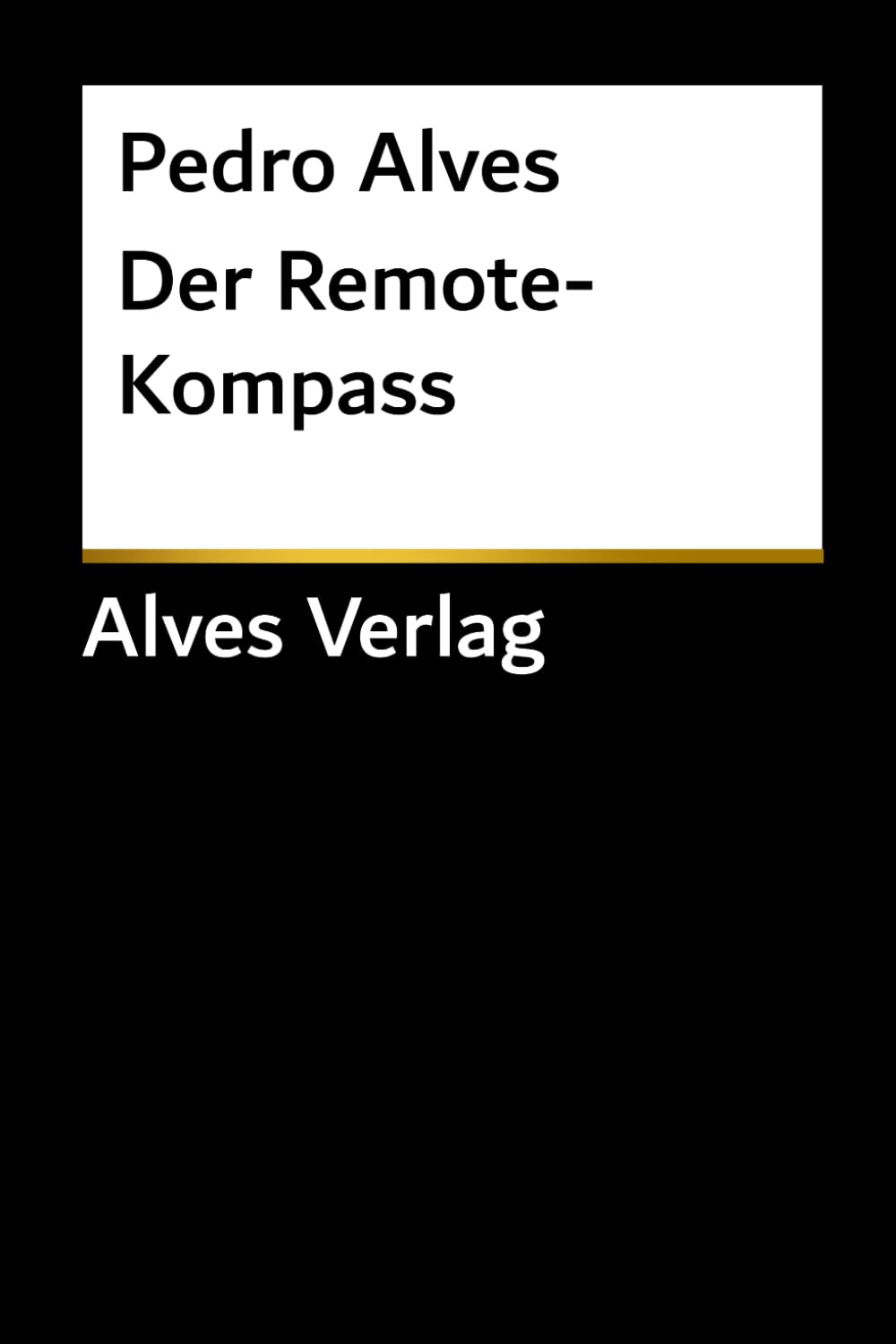 Der Remote-Kompass: Interkulturelle Kommunikation in IT-Teams meistern | Strategien für Führungskräfte in globalen & hybriden Tech-Unternehmen (Black Trilogy of Global Tech Excellence)