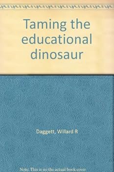 Paperback Taming the Educational Dinosaur Book