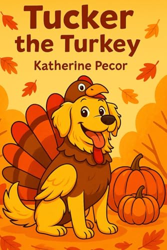 Tucker The Turkey B0FY2BLB2F Book Cover