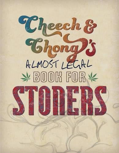 Cheech & Chong's Almost Legal Book for Stoners Paperback – Illustrated, November 5, 2013