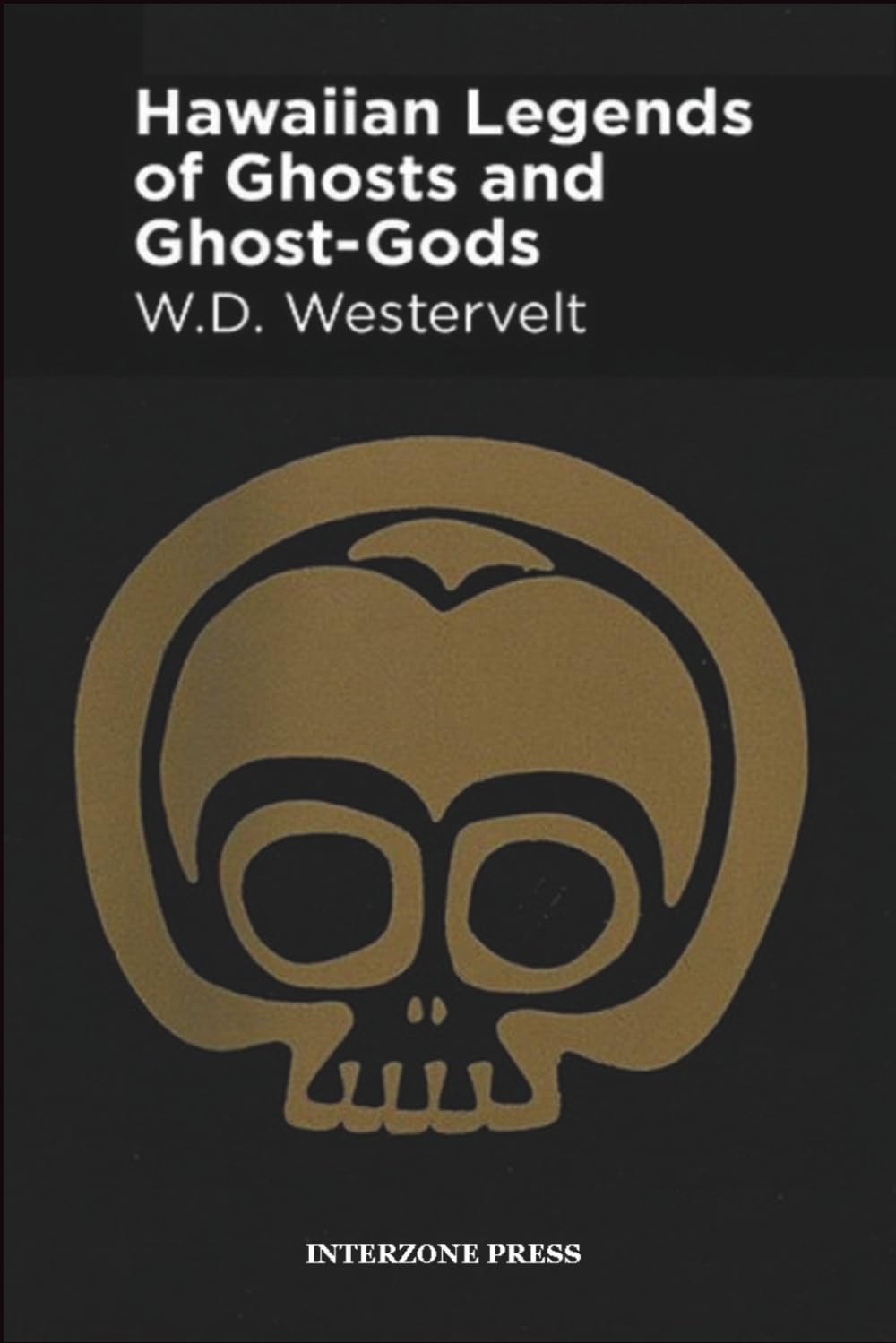 Hawaiian Legends of Ghosts and Ghost-Gods