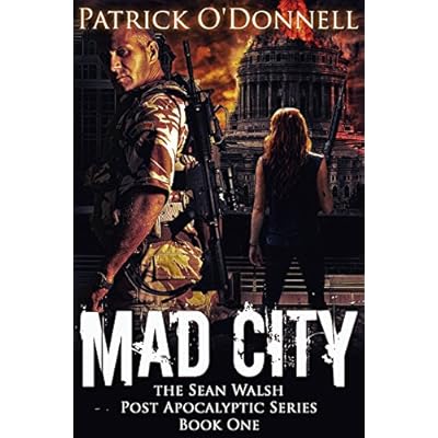 Mad City: Book One of the Sean Walsh Post Apocalyptic Series