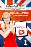  Engels leren - Parallelle Tekst Eenvoudig lezen  Eenvoudig luisteren: DE MEEST FANTASTISCHE ENGELSE AUDIOCURSUS (Engels leren  Eenvoudig lezen  Eenvoudig ...  EENVOUDIG LEREN Book 1) (Dutch Edition)