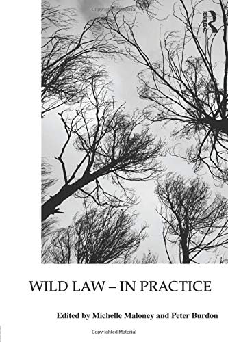 Wild Law - In Practice (Law, Justice and Ecology)
