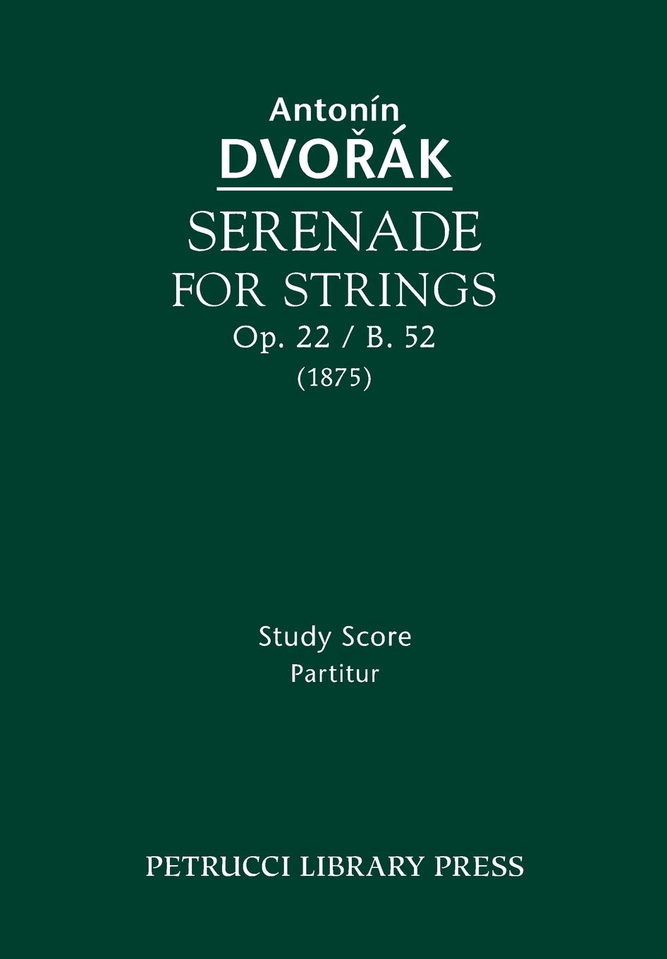 Serenade for Strings, Op.22 / B.52: Study score