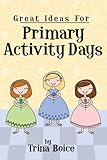 Great Ideas for Primary Activity Days