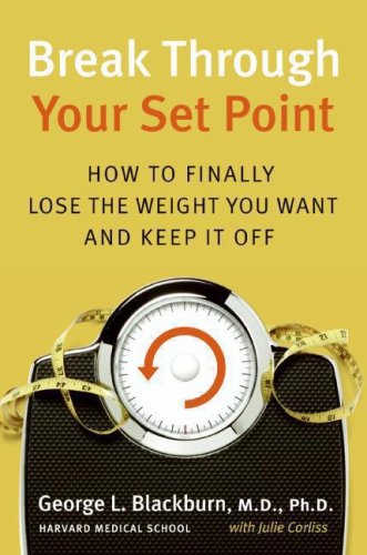 Buy Break Through Your Set Point: How to Finally Lose the Weight You Want and Keep It Off — BookShops.in