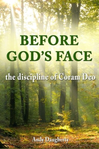 Before God's Face: The Discipline of Coram Deo