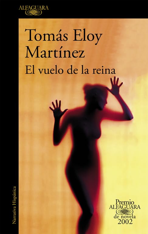 El vuelo de la reina (Premio Alfaguara de novela 2002) (Hispánica)