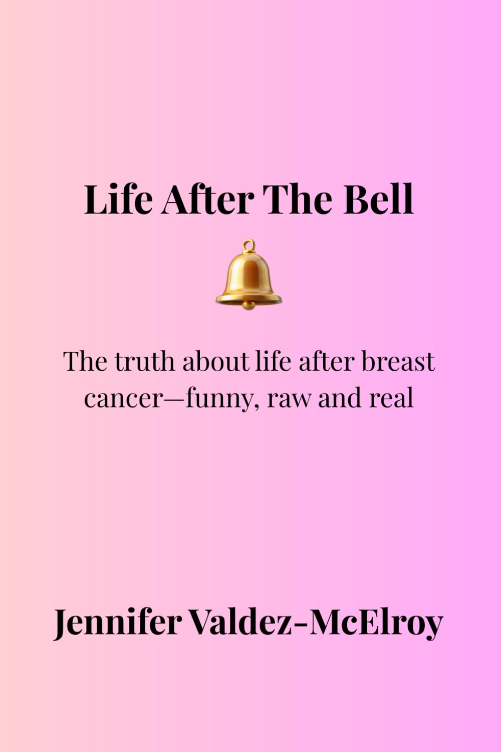 Life After The Bell: The truth about life after breast cancer- funny, raw and real.