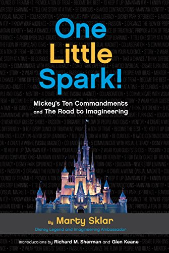 One Little Spark!: Mickey's Ten Commandments and The Road to Imagineering (Disney Editions Deluxe)