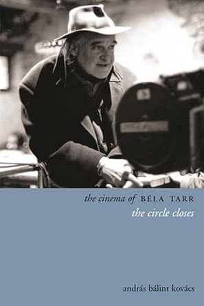 The Cinema of Béla Tarr: The Circle Closes book cover