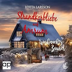 Strandkorbliebe auf Amrum - Weihnachtszauber Audiolibro Por Lotta Larsson arte de portada