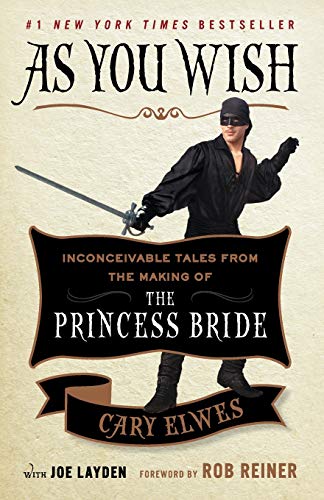 キンドル 無料電子書籍 As You Wish: Inconceivable Tales from the Making of The Princess Bride バイ