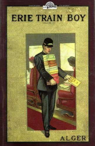 The Erie Train Boy (Country Classics Volume III) 1890050008 Book Cover