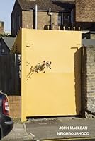 John MacLean: Neighbourhood: 1 0955867320 Book Cover