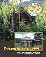 Colorado Ghost Town Guide 1928656137 Book Cover