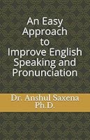 An Easy Approach to Improve English Speaking and Pronunciation 1660158451 Book Cover