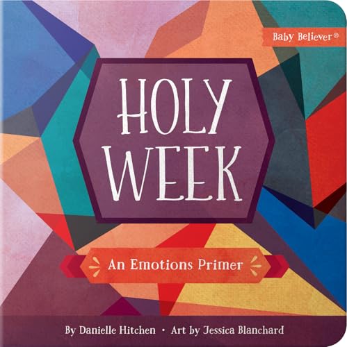 Image of Holy Week: An Emotions Primer (Baby Believer)