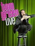 Tom Green: Live