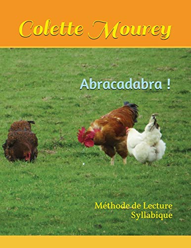 Abracadabra !: Méthode de Lecture Syllabique (French Edition)