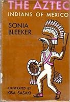 Aztec, Indians of Mexico B0007HSWX8 Book Cover