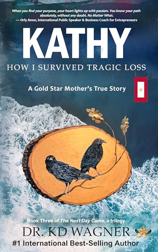 Follow KD as she crawls from the depths of despair to make her way to a life in a Different Place, to find a place of new purpose in her life. Kathy: How I Survived Tragic Loss (The Next Day Came Trilogy Book 3) by Dr. KD Wagner