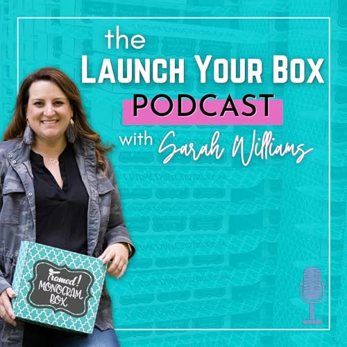 Welcome to the Launch Your Box Podcast with Sarah Williams Podcast Por  arte de portada