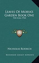 Leaves Of Morya's Garden Book One: The Call 1924
