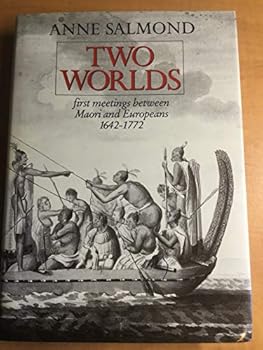 Hardcover Two Worlds: First Meetings Between Maori and Europeans, 1642-1772 Book