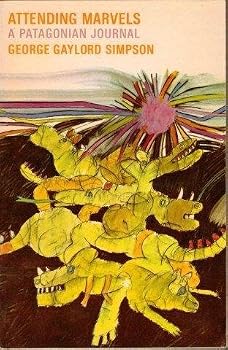 Mass Market Paperback Attending marvels: A Patagonian journal (Time reading program special edition) by George Gaylord Simpson (1965-01-01) Book