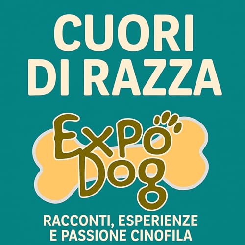 Cuori di Razza - Racconti, Esperienze e Passione Cinofila. Titelbild