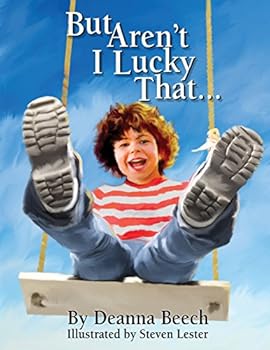 But Aren't I Lucky That