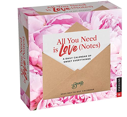 All You Need is Love (Notes) 2023 Day-to-Day Calendar: A Daily Calendar of Sweet Everythings