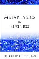 Metaphysics in Business 1521269653 Book Cover
