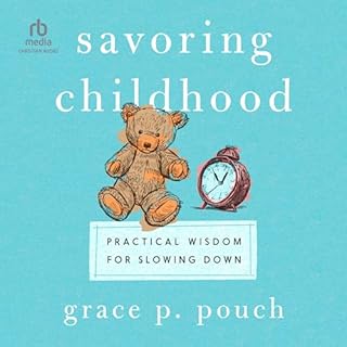 Savoring Childhood Audiobook By Grace P. Pouch cover art
