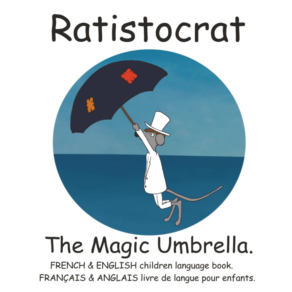 Ratistocrate The Magic Umbrella: Texte Anglais traduit en Français, English text translated in English