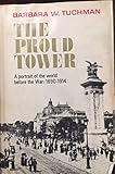 The Proud Tower; a Portrait of the World Before the War, 1890-1914